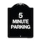 Signmission Designer Series 5 Minute Parking, Black & White Heavy-Gauge Aluminum Sign, 24" x 18", BW-1824-24415 A-DES-BW-1824-24415 - alternate 1